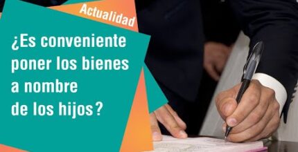 como proteger legalmente una propiedad a nombre de los hijos