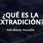 ¿Cómo funciona la extradición entre Estados Unidos y otros países?